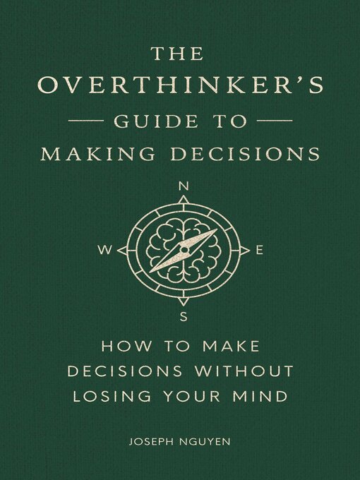 Title details for The Overthinker's Guide to Making Decisions by Joseph Nguyen - Wait list